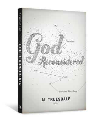Al Truesdale - God Reconsidered: The Promise and Peril of Process Theology, Häftad