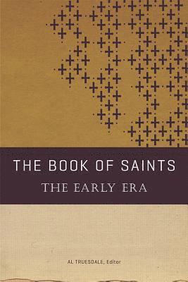 Al Truesdale - The Book of Saints: The Early Era, Häftad