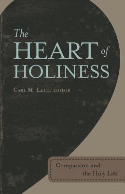 Carl M Leth - Heart of Holiness, Häftad