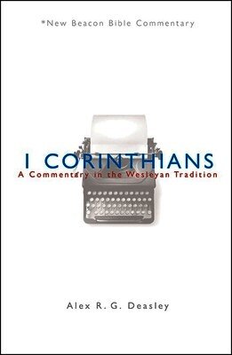 Alex R. G. Deasley - Nbbc, 1 Corinthians: A Commentary in the Wesleyan Tradition, Häftad. Tillgänglighet: Lägg i varukorg