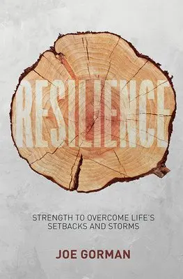 Joe Gorman - Resilience: Strength to Overcome Life's Setbacks and Storms, Häftad. Tillgänglighet: Lägg i varukorg