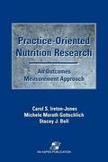 Practice-Oriented Nutrition Research: an Outcomes Measurement Approach