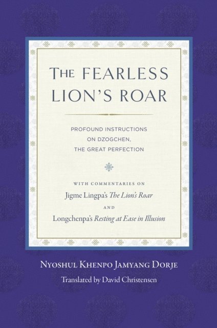 Nyoshul Khenpo - Fearless Lion's Roar, E-bok. Tillgänglighet: Lägg i varukorg