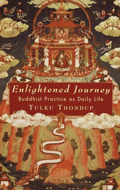 Tulku Thondup - Enlightened Journey, E-bok