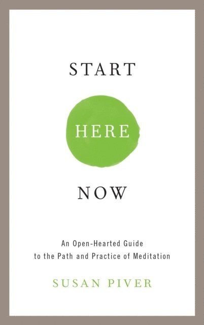 Susan Piver - Start Here Now, E-bok