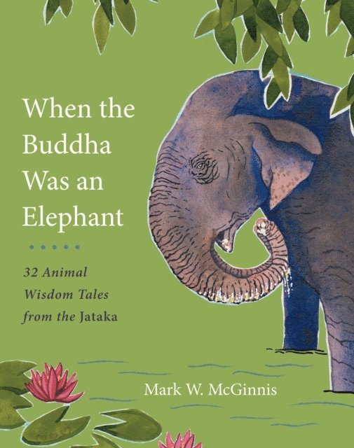 Mark W. McGinnis - When the Buddha Was an Elephant, E-bok. Tillgänglighet: Lägg i varukorg