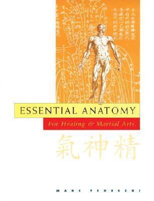 Marc Tedeschi - Essential anatomy for healing and martial arts, Häftad