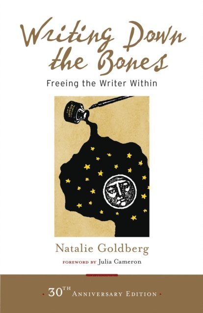 Natalie Goldberg - Writing Down the Bones, E-bok