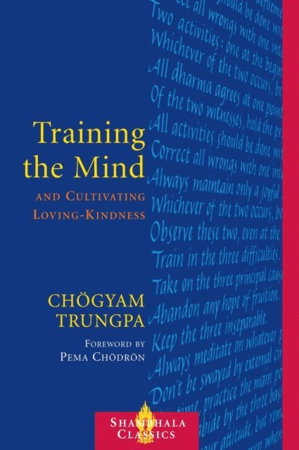 Chogyam Trungpa - Training the Mind and Cultivating Loving-Kindness, E-bok