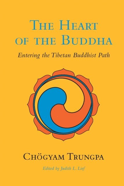 Chogyam Trungpa - Heart of the Buddha, E-bok