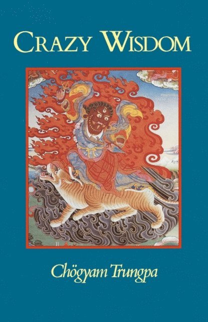 Chogyam Trungpa - Crazy Wisdom, E-bok