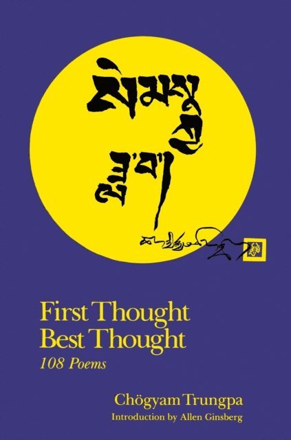 Chogyam Trungpa - First Thought Best Thought, E-bok
