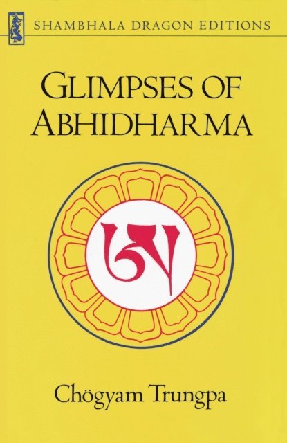 Chogyam Trungpa - Glimpses of Abhidharma, E-bok