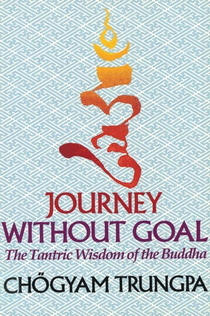 Chogyam Trungpa - Journey Without Goal, E-bok