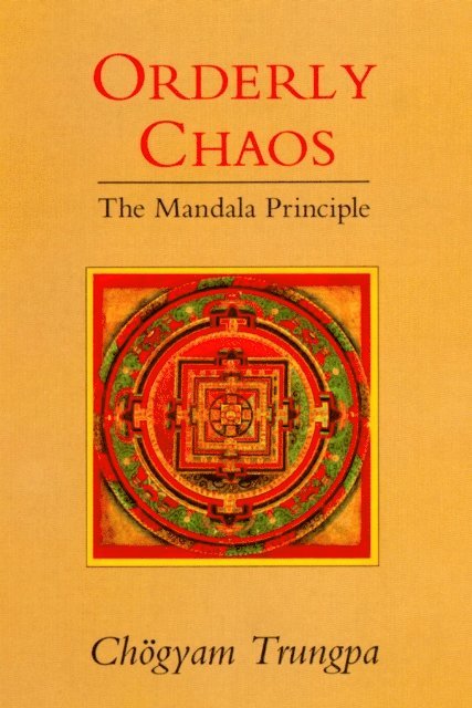 Chogyam Trungpa - Orderly Chaos, E-bok