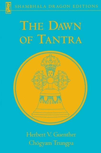 Chogyam Trungpa, Herbert V. Guenther - Dawn of Tantra, E-bok