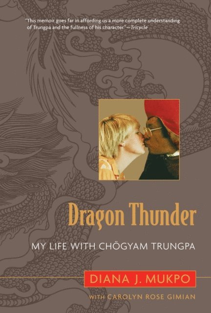 Carolyn Rose Gimian, Diana J. Mukpo - Dragon Thunder, E-bok