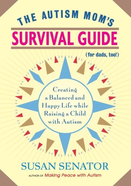 Susan Senator - Autism Mom's Survival Guide (for Dads, too!), E-bok. Tillgänglighet: Lägg i varukorg