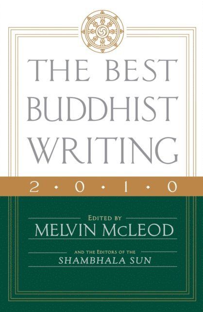 Melvin McLeod - Best Buddhist Writing 2010, E-bok