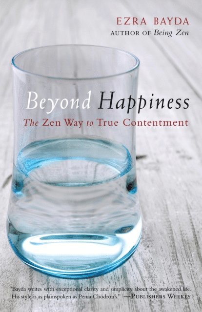 Ezra Bayda - Beyond Happiness, E-bok. Tillgänglighet: Lägg i varukorg