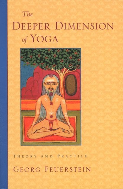 Ph.D. Georg Feuerstein - Deeper Dimension of Yoga, E-bok. Tillgänglighet: Lägg i varukorg