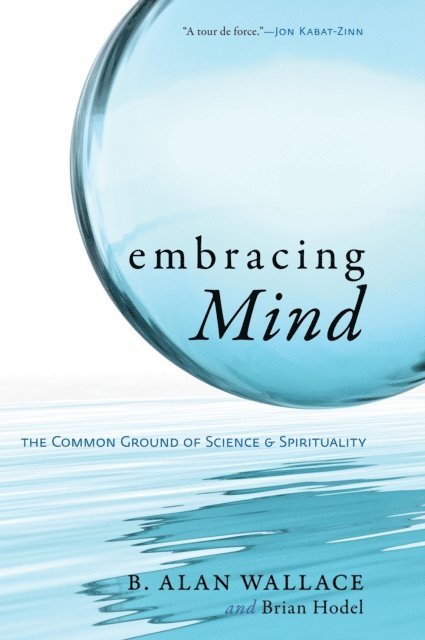 Brian Hodel, B. Alan Wallace - Embracing Mind, E-bok