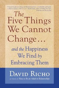 Five Things We Cannot Change