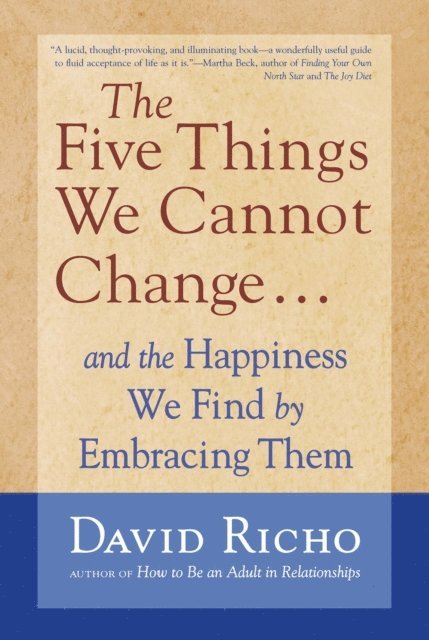 David Richo - Five Things We Cannot Change, E-bok