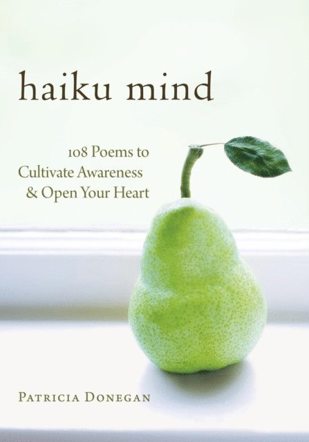 Patricia Donegan - Haiku Mind, E-bok. Tillgänglighet: Lägg i varukorg