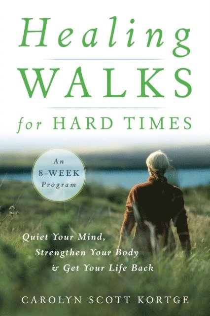 Carolyn Scott Kortge - Healing Walks for Hard Times, E-bok. Tillgänglighet: Lägg i varukorg