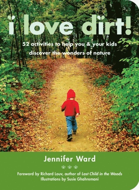 Jennifer Ward - I Love Dirt!, E-bok