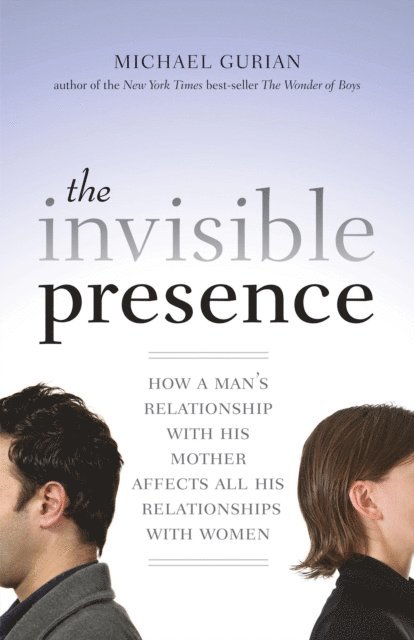 Michael Gurian - Invisible Presence, E-bok