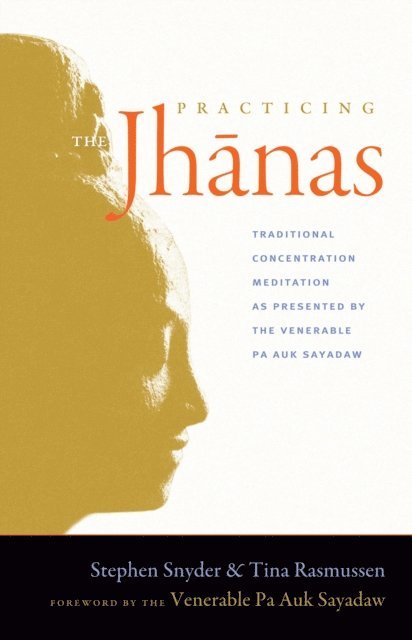 Tina Rasmussen, Stephen Snyder - Practicing the Jhanas, E-bok