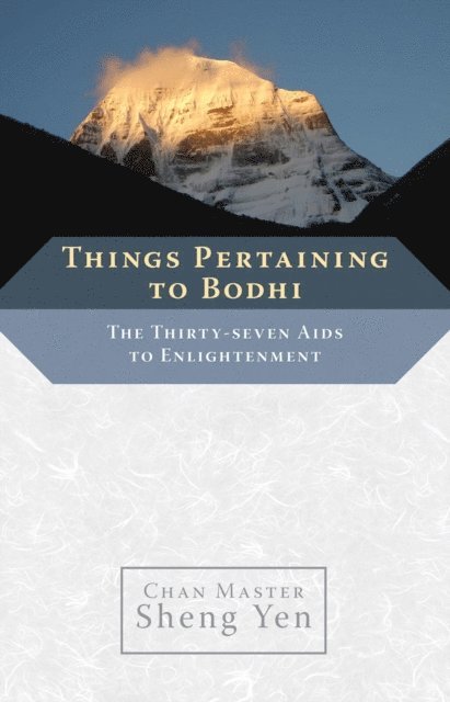 Chan Master Sheng Yen - Things Pertaining to Bodhi, E-bok