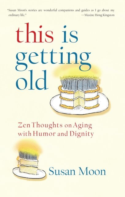 Susan Moon - This Is Getting Old, E-bok