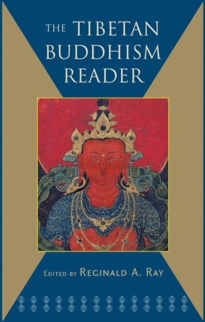Reginald A. Ray - Tibetan Buddhism Reader, E-bok