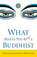 What Makes You Not a Buddhist