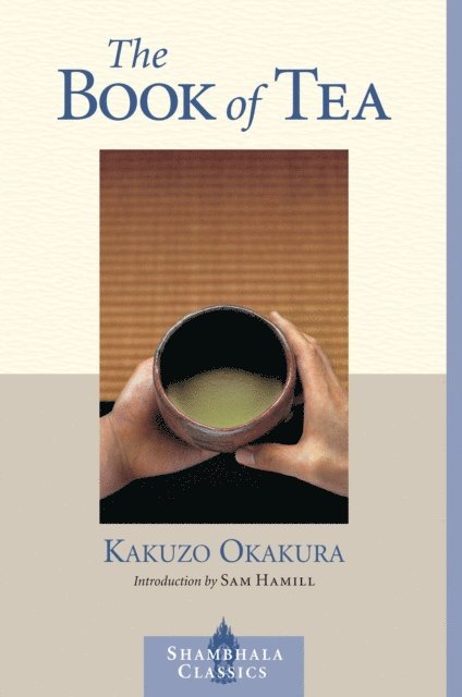 Kakuzo Okakura - Book of Tea, E-bok