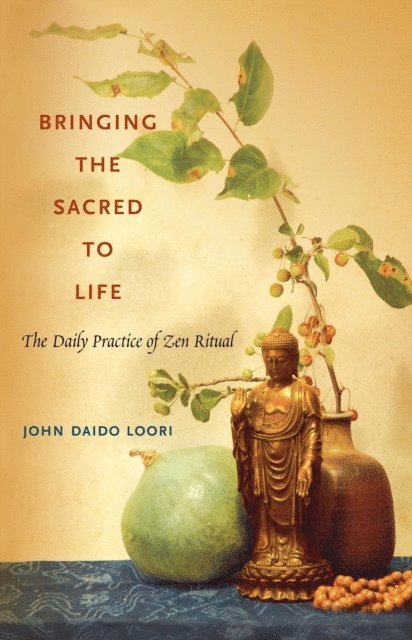 John Daido Loori - Bringing the Sacred to Life, E-bok