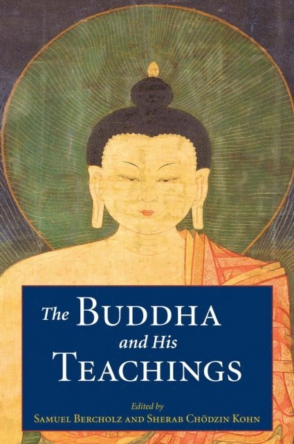 Sherab Ch÷dzin Kohn, Samuel Bercholz - Buddha and His Teachings, E-bok