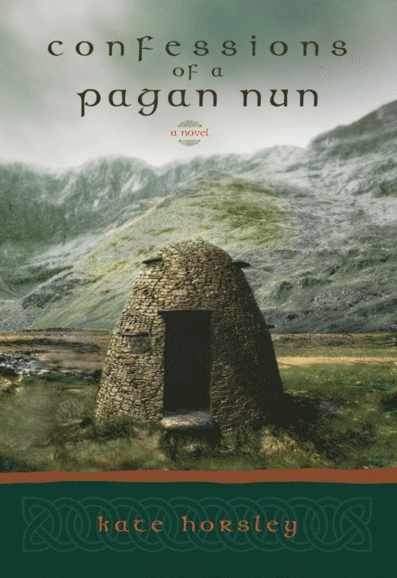 Kate Horsley - Confessions of a Pagan Nun, E-bok
