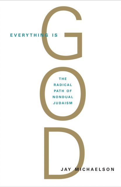 Jay Michaelson - Everything Is God, E-bok