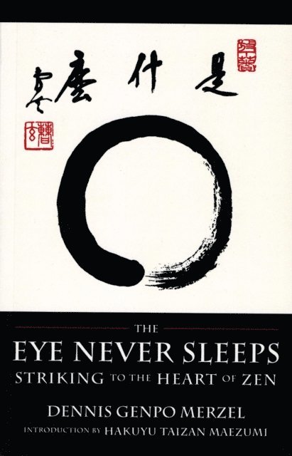 Dennis Genpo Merzel - Eye Never Sleeps, E-bok