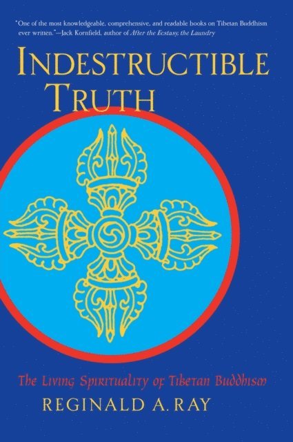 Reginald A. Ray - Indestructible Truth, E-bok