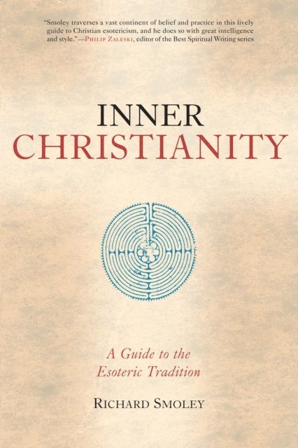 Richard Smoley - Inner Christianity, E-bok