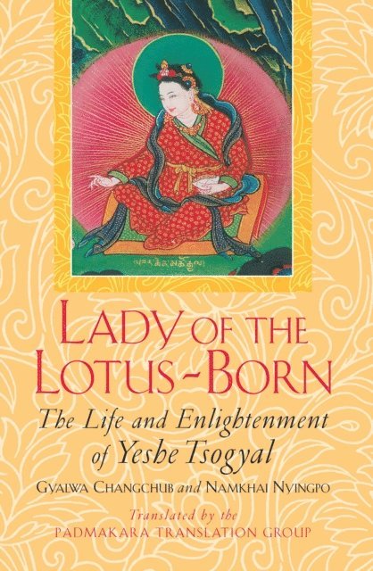 Yeshe Tsogyal, Namkhai Nyingpo, Gyalwa Changchub - Lady of the Lotus-Born, E-bok