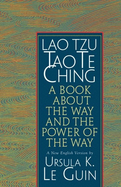 Ursula K. Le Guin - Lao Tzu: Tao Te Ching, E-bok