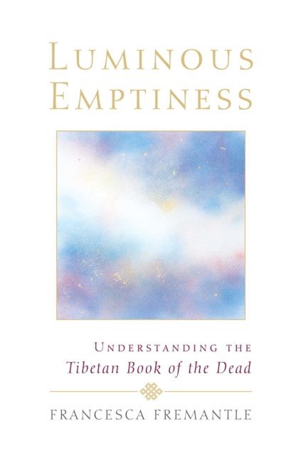 Francesca Fremantle - Luminous Emptiness, E-bok