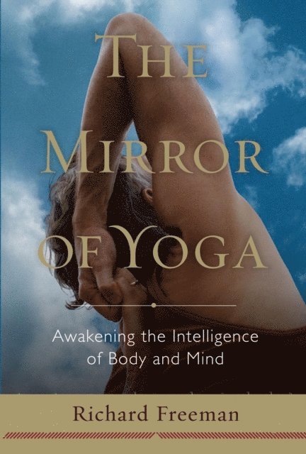 Richard Freeman - Mirror of Yoga, E-bok