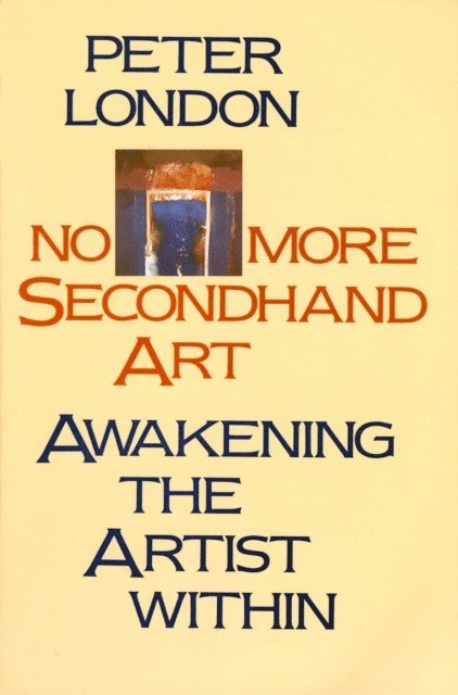 Peter London - No More Secondhand Art, E-bok